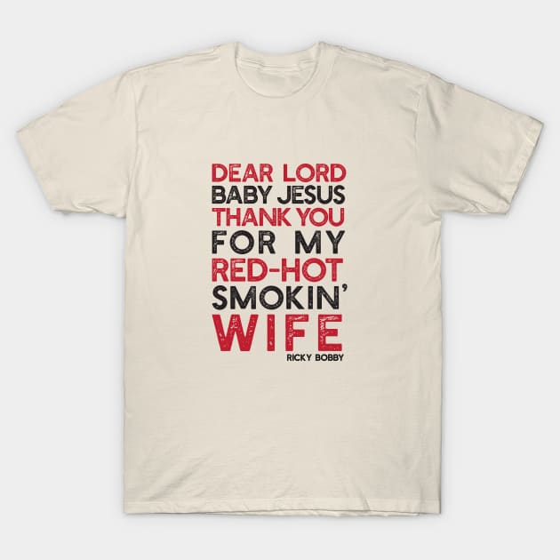 Dear Lord Thanks You For My Red-Hot Smokin' Wife T-Shirt by DavidLoblaw